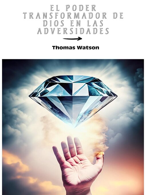 Title details for El Poder Transformador de Dios en las Adversidades by Thomas Watson - Available